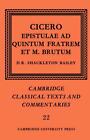 Cicero: Epistulae Ad Quintum Fratrem Et M. Brutum By D.R. Shackleton Bailey (Eng