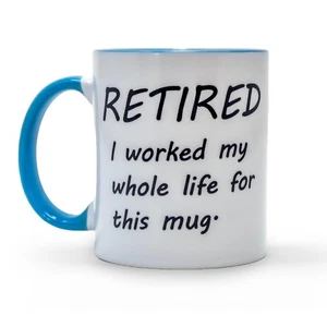 Printed Ceramic Tea and Coffee Mug with Retirement Quote - For Boss, Colleagues - Picture 1 of 3