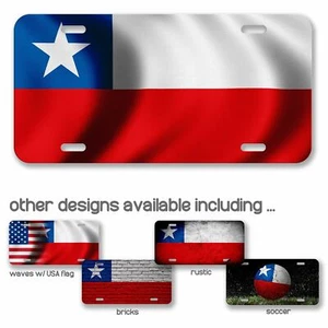 High Grade Aluminum License Plate - Flag of Chile (Chilean) - Many Options - Picture 1 of 10