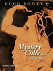 Mystery Cults in the Ancient World /anglais