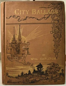 1885 WILL CARLETON CITY BALLADS Michigan Poet Illustrated Poems - Picture 1 of 17