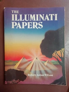 The Illuminati Papers by Robert Anton Wilson 1980 Guerilla Ontology Essays - Picture 1 of 3