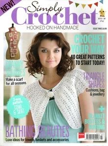 ~ Simply Crochet Magazine ~ Issue 03 2013 ~ 40 Great Patterns ~ See Contents ~ - Picture 1 of 3