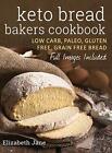 Keto Bread Bakers Cookbook: Low Car..., Jane, Elizabeth
