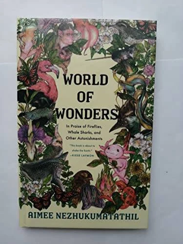 World of Wondwes, In Praise of Fireflies, Whale Sharks, and Other Astoni - GOOD Foto 1 de 1
