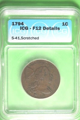 1794 - ICG F12 DETAILS (S - 41, SCRATCHED) Liberty Cap Large Cent #B35747 - Image 1 of 2