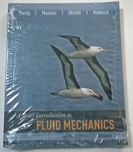 A Brief Introduction to Fluid Mechanics Young, Donald F.|Munson, Bruce R.|Ok...