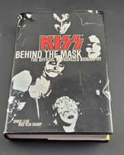 Kiss : Behind the Mask - Official Authorized Biography by Ken Sharp 1st Edition
