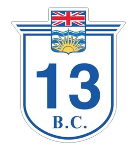 British Columbia Highway 13 Sticker Decal Highway Sign Road Sign R8266 - Picture 1 of 1