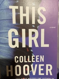 Slammed Ser.: This Girl : A Novel by Colleen Hoover (2013, Trade Paperback) - Picture 1 of 1