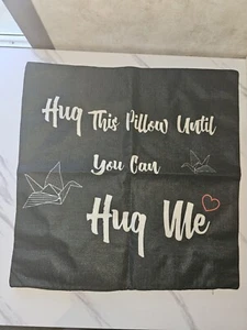 Hug This Pillow Til You Can Hug Me Pillow Case Set Of 2. - Picture 1 of 3