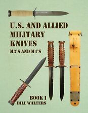 "US & ALLIED MILITARY KNIVES BOOK ONE M3-M4 Fighting Knives" by BILL WALTERS 