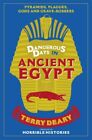 Terry Deary - Dangerous Days In Ancient Egypt   Pyramids Plagues God - J245z