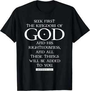 NUEVA Camiseta LIMITADA Versículo de la Biblia Busca Primero El Reino de Dios Regalo Cristiano - Imagen 1 de 12