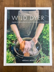 Wild Dyer | Abigail Booth | Hardcover LIKE NEW | First Edition - Imagen 1 de 7