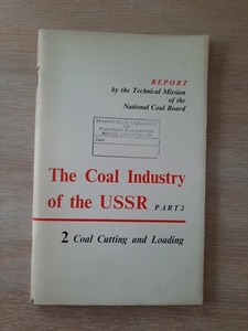 Rare NCB Book Report The Coal Industry Of The USSR Coal Cutting + Loading 1957