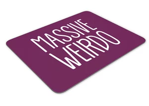 Massive Weirdo Funny Mousemat Office Rectangle Mouse Mat Funny - Picture 1 of 1