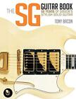 Das SG-Gitarrenbuch: 50 Jahre Gibsons stilvolle solide Gitarre