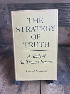 "The Strategy of Truth: A Study of Sir Thomas Browne" by Leonard Nathanson, 1967 - Picture 1 of 4