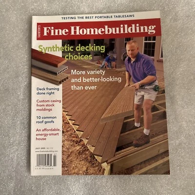 FINE HOMEBUILDING MAGAZINE JULY 2005 *SYNTHETIC DECKING CHOICES** 138 PAGES - Image 1 of 2