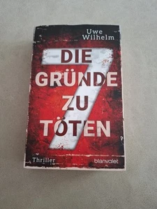 Die 7 Gründe zu Töten von Uwe Wilhelm Tb - Bild 1 von 2