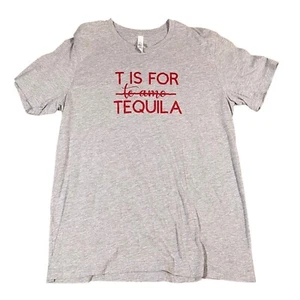 Bella+Canvas Graphic T-Shirt Tequila Funny Drinking Tee Casual Top Women's L - Picture 1 of 8