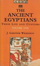 Ancient Egyptians: Their Life and Customs v... by Wilkinson, John Gard Paperback