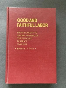 Good And Faithful Labor, by Ronald L. F. Davis - 1982 - 1st Ed 1st Prtg HC Book - Picture 1 of 12