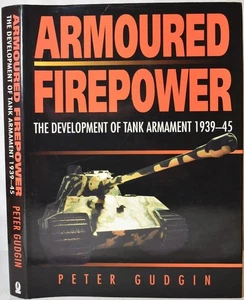 ARMOURED FIREPOWER: DEVELOPMENT OF TANK ARMAMENT 1939-45 WW2 AFV 'Big Guns' - Picture 1 of 6