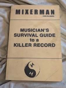 Musician's Survival Guide to a Killer Record by Mixerman (2018, Trade Paperback) - Imagen 1 de 10