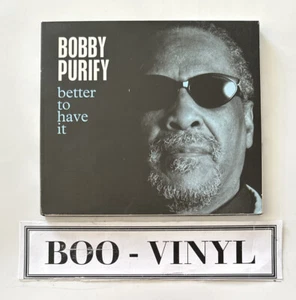 Bobby Purify : Better to Have It CD (2005) Funk Soul Blues Digipak NM - Picture 1 of 7