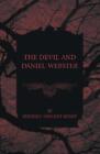Stephen Vincent Benét The Devil and Daniel Webster (Paperback)