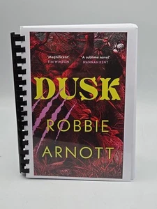 Dusk by Robbie Arnott (Uncorrected Proof Spiral Bound copy) UK import - Imagen 1 de 10