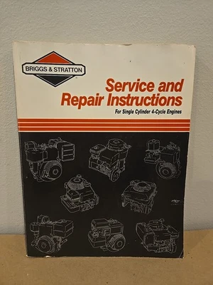 Briggs & Stratton: Service and Repair Manual For Single Cylinder 4-Cycle Engines - Image 1 of 4