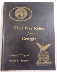 Civil War Relics In Georgia By Topper, Signed, 1st, 1989, history Confederate - Picture 1 of 15