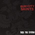 BUM CITY SAINTS Ride The Storm (Splatter) (UK IMPORT) Vinyl NEW