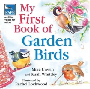 RSPB My First Book of Garden Birds (Rspb), Whittley, Sarah, Unwin, Mike, Used; V - Picture 1 of 1