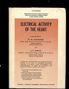 Elektrische Aktivität des Herzens von S.P. Ahuja und G. W. Manning (1969, Hardcov - Bild 1 von 1