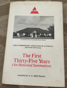 A.A. (BILL) HERBERT. LUA. LIFE INSURANCE ASSOCIATION OF AUST. THE FIRST 35 YEARS - Bild 1 von 12