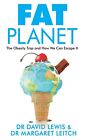 Fat Planet: Die Fettleibigkeitsfalle und wie wir ihr entkommen können von Leitch (Taschenbuch)