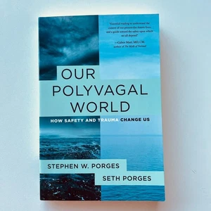 Our Polyvagal World: How Safety and Trauma Change Us by Seth Porges PB - Picture 1 of 14