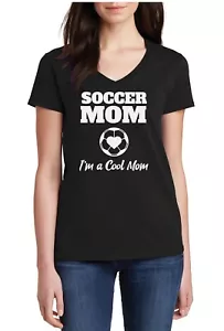 V-neck Soccer Mom I'm a Cool Mom T Shirt Game Day Trendy Mama Mothers Days Gift - Picture 1 of 3