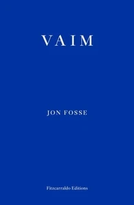 Jon Fosse SIGNED BOOK Vaim FITZCARRALDO EDITION Paperback NOBEL WINNER ~ PRESALE - Picture 1 of 1
