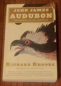John James Audubon : The Making of an American Richard Rhodes PB Signed 1st Ed - Picture 1 of 13