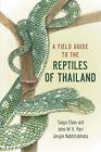 Tanya Chan-ard Jarujin Nabhitabhata J A Field Guide to the Reptil (Taschenbuch)