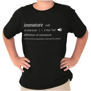 Funny Sarcastic Immature Definition Humor Youth Crewneck T Shirts Boy or Girl - Picture 1 of 7