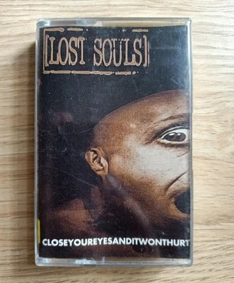 Lost Souls : Close Your Eyes And It Won't Hurt ( Cassette Tape ) - Image 1 of 4
