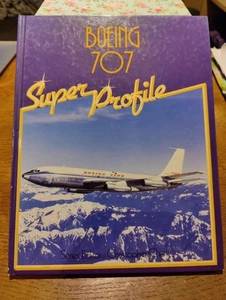 Super Profile: Boeing 707 by Christopher Chant (Hardcover, 1983, Haynes) - Picture 1 of 24
