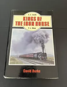 Kings of the Iron Horse by David Burke Hardcover 1985 First Edition - Picture 1 of 3