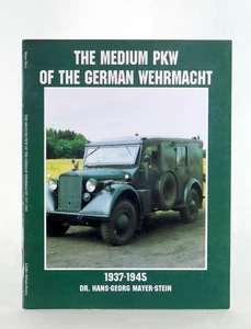 Hans-Georg Mayer-Stein The Medium PKW of the German Wehrmacht 1937-45 Schiffer - Bild 1 von 3